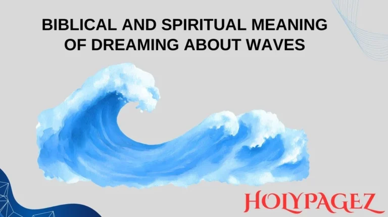 Biblical and Spiritual Meaning of Dreaming About Waves