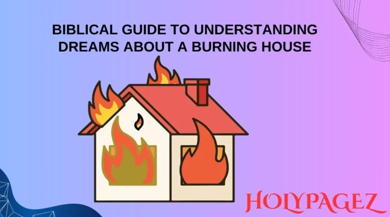 Biblical Guide to Understanding Dreams About a Burning House
