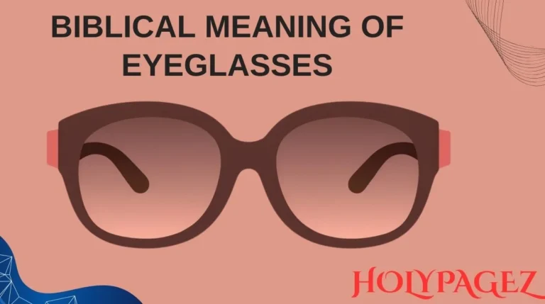 Biblical Meaning of Eyeglasses