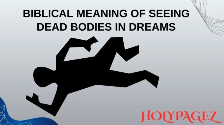 Biblical Meaning of Seeing Dead Bodies in Dreams