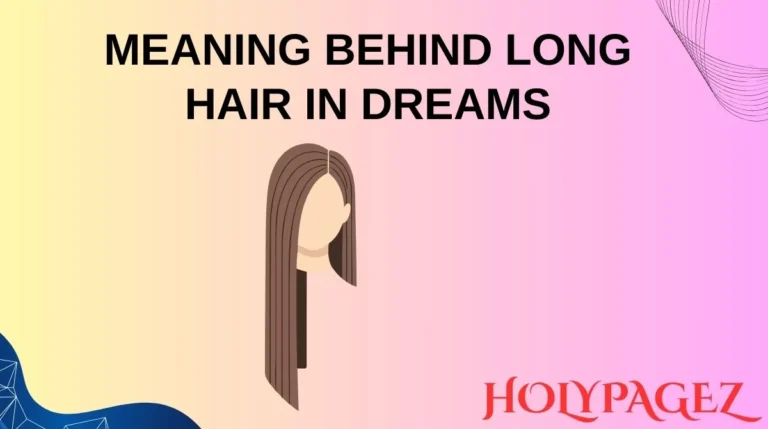Meaning Behind Long Hair in Dreams