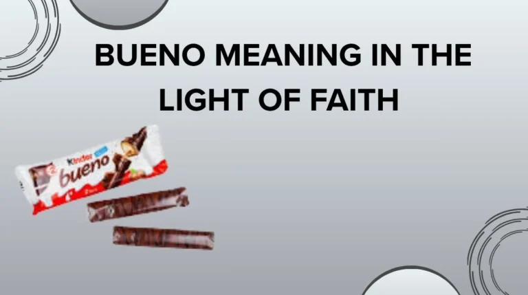 Bueno Meaning in the Light of Faith
