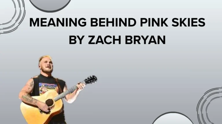 Meaning Behind Pink Skies by Zach Bryan