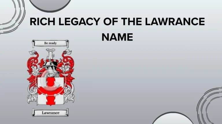 Rich Legacy of the Lawrance Name