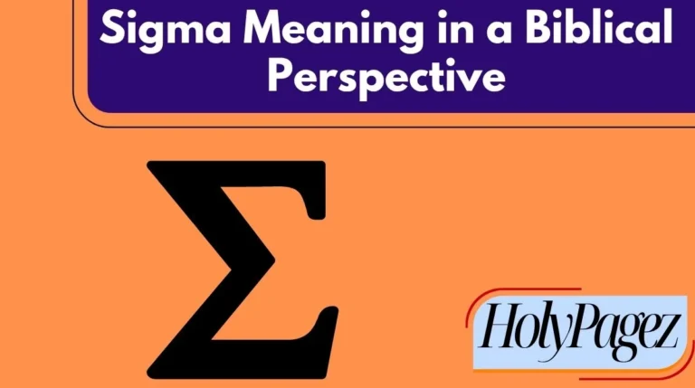 Sigma Meaning in a Biblical Perspective