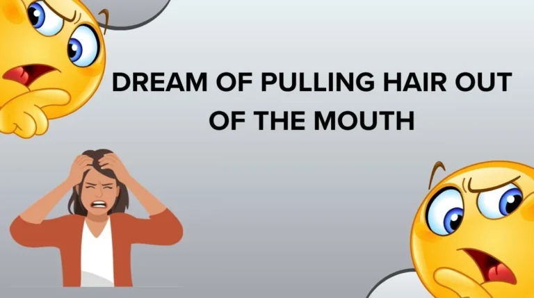 Dream of Pulling Hair Out of the Mouth