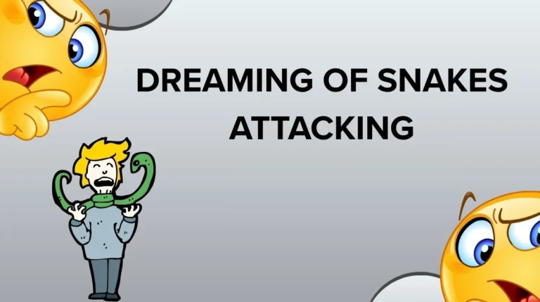 Dreaming of Snakes Attacking