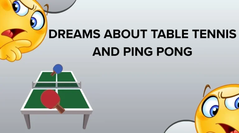 Dreams About Table Tennis and Ping Pong