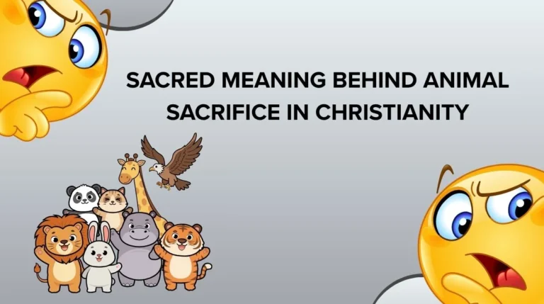 Sacred Meaning Behind Animal Sacrifice in Christianity