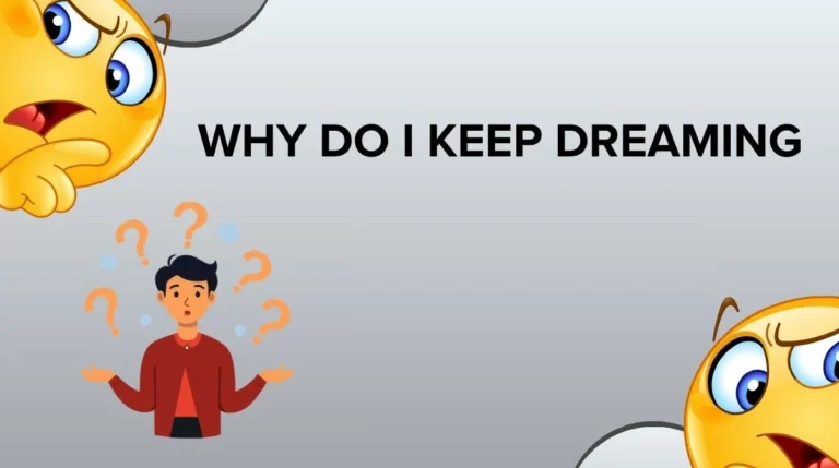 Why Do I Keep Dreaming