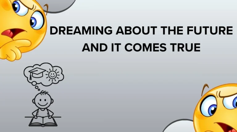 Dreaming About the Future and It Comes True